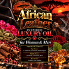 African Leather Inspired Luxury Oil